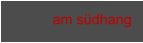 am südhang
