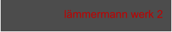 lämmermann werk 2